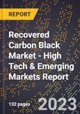 2023 Global Forecast For Recovered Carbon Black (Rcb) Market (2024-2029 Outlook) - High Tech & Emerging Markets Report- Product Image