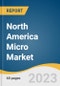 North America Micro Market Size, Share & Trends Analysis Report By Channel (Business & Industry, Education, Entertainment Venues, Travel & Leisure, Healthcare), By Region, And Segment Forecasts, 2023 - 2030 - Product Thumbnail Image