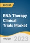 RNA Therapy Clinical Trials Market Size, Share & Trends Analysis Report By Modality, By Phase, By Therapeutic Areas (Rare Diseases, Anti-infective, Anticancer, Neurological), By Region, And Segment Forecasts, 2023 - 2030 - Product Image