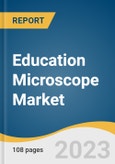 Education Microscope Market Size, Share & Trends Analysis Report By Type (Optical Microscope, Digital Microscope, Electron Microscope), By Region, And Segment Forecasts, 2023 - 2030- Product Image