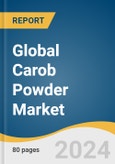 Global Carob Powder Market Size, Share & Trends Analysis Report by Product (Natural, Organic), Application (B2B, B2C), Region (North America, Europe), and Segment Forecasts, 2024-2030- Product Image