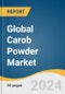 Global Carob Powder Market Size, Share & Trends Analysis Report by Product (Natural, Organic), Application (B2B, B2C), Region (North America, Europe), and Segment Forecasts, 2024-2030 - Product Thumbnail Image