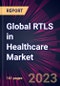Global RTLS in Healthcare Market 2023-2027 - Product Thumbnail Image