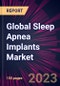 Global Sleep Apnea Implants Market 2023-2027 - Product Image