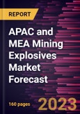 APAC and MEA Mining Explosives Market Forecast to 2030 - Regional Analysis by Type [Trinitrotoluene, ANFO, RDX, Pentaerythritol Tetranitrate, and Others], Application- Product Image