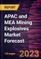 APAC and MEA Mining Explosives Market Forecast to 2030 - Regional Analysis by Type [Trinitrotoluene, ANFO, RDX, Pentaerythritol Tetranitrate, and Others], Application - Product Thumbnail Image