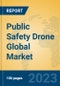 Public Safety Drone Global Market Insights 2023, Analysis and Forecast to 2028, by Manufacturers, Regions, Technology, Application, Product Type - Product Thumbnail Image