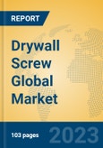 Drywall Screw Global Market Insights 2023, Analysis and Forecast to 2028, by Manufacturers, Regions, Technology, Product Type- Product Image