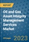 Oil and Gas Asset Integrity Management Services Market - Global Industry Analysis, Size, Share, Growth, Trends, and Forecast 2023-2030 - By Product, Technology, Grade, Application, End-user and Region (North America, Europe, Asia Pacific, Latin America and Middle East and Africa) - Product Image