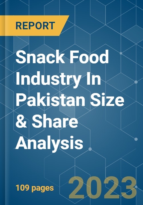 Snack Food Industry In Pakistan Size & Share Analysis Growth Trends