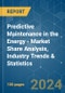 Predictive Maintenance in the Energy - Market Share Analysis, Industry Trends & Statistics, Growth Forecasts 2019 - 2029 - Product Thumbnail Image
