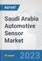 Saudi Arabia Automotive Sensor Market (OEM): Prospects, Trends Analysis, Market Size and Forecasts up to 2030 - Product Thumbnail Image