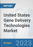 United States Gene Delivery Technologies Market: Prospects, Trends Analysis, Market Size and Forecasts up to 2030- Product Image
