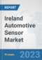 Ireland Automotive Sensor Market (OEM): Prospects, Trends Analysis, Market Size and Forecasts up to 2030 - Product Thumbnail Image