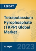Tetrapotassium Pyrophosphate (TKPP) Global Market Insights 2023, Analysis and Forecast to 2028, by Manufacturers, Regions, Technology, Product Type- Product Image