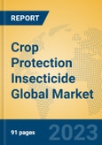 Crop Protection Insecticide Global Market Insights 2023, Analysis and Forecast to 2028, by Manufacturers, Regions, Technology, Application, Product Type- Product Image