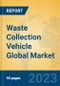 Waste Collection Vehicle Global Market Insights 2023, Analysis and Forecast to 2028, by Manufacturers, Regions, Technology, Application, Product Type - Product Image