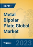 Metal Bipolar Plate Global Market Insights 2023, Analysis and Forecast to 2028, by Manufacturers, Regions, Technology, Application, Product Type- Product Image