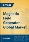 Magnetic Field Generator Global Market Insights 2023, Analysis and Forecast to 2028, by Manufacturers, Regions, Technology, Application, Product Type- Product Image