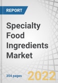 Specialty Food Ingredients Market by Type (Acidulant, Colors, Flavors, Enzymes, Emulsifiers, F&B Starter Culture, Preservatives, Functional Food Ingredients, Specialty Starches, Sugar Substitutes), Distribution Channel - Global Forecast to 2028- Product Image
