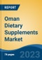 Oman Dietary Supplements Market By Product Type (Vitamin, Combination Dietary Supplement, Herbal Supplement, and Other), By Form, By Distribution Channel, By Application, By End User, By Region, Competition, Forecast & Opportunities, 2018-2028F - Product Thumbnail Image
