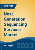 Next Generation Sequencing Services Market- Global Industry Size, Share, Trends, Opportunity, and Forecast, 2018-2028 Segmented By Service, By Workflow, By End User, By Region and Competition- Product Image