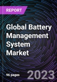 Global Battery Management System Market based on Battery Type, by Topology, by Application and Region - Trends & Forecast - 2022-2030- Product Image
