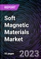 Soft Magnetic Materials Market based on by Material Type, End-user Industry and Geography - Trends & Forecast - 2022-2030 - Product Thumbnail Image