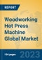 Woodworking Hot Press Machine Global Market Insights 2023, Analysis and Forecast to 2028, by Manufacturers, Regions, Technology, Application, Product Type - Product Image