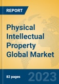 Physical Intellectual Property Global Market Insights 2023, Analysis and Forecast to 2028, by Market Participants, Regions, Technology, Application, Product Type- Product Image