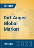 Dirt Auger Global Market Insights 2023, Analysis and Forecast to 2028, by Manufacturers, Regions, Technology, Product Type- Product Image