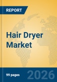 Hair Dryer Market Insights, Analysis and Forecast 2026-2031- Product Image