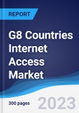 G8 Countries Internet Access Market Summary, Competitive Analysis and Forecast to 2027- Product Image