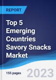 Top 5 Emerging Countries Savory Snacks Market Summary, Competitive Analysis and Forecast to 2027- Product Image