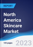 North America (NAFTA) Skincare Market Summary, Competitive Analysis and Forecast to 2027- Product Image