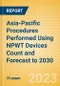 Asia-Pacific (APAC) Procedures Performed Using NPWT Devices Count and Forecast to 2030 - Product Thumbnail Image