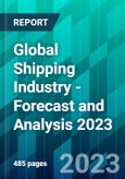 Global Shipping Industry - Forecast and Analysis 2023- Product Image