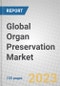 Global Organ Preservation Market - Product Thumbnail Image