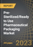 Pre-Sterilized/Ready to Use Pharmaceutical Packaging Market (3rd Edition): Distribution by Type of Container, Type of Closure, Material of Fabrication and Key Geographical Regions: Industry Trends and Global Forecasts, 2023-2035- Product Image
