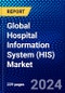 Global Hospital Information System (HIS) Market (2023-2028) Competitive Analysis, Impact of Covid-19, Ansoff Analysis - Product Thumbnail Image