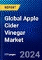Global Apple Cider Vinegar Market (2023-2028) Competitive Analysis, Impact of Covid-19, Ansoff Analysis - Product Thumbnail Image