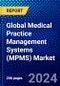 Global Medical Practice Management Systems (MPMS) Market (2023-2028) Competitive Analysis, Impact of Covid-19, Ansoff Analysis - Product Image