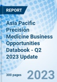 Asia Pacific Precision Medicine Business Opportunities Databook - Q2 2023 Update- Product Image
