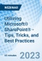 Utilizing Microsoft® SharePoint® - Tips, Tricks, and Best Practices - Webinar (Recorded) - Product Image