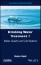 Drinking Water Treatment, Water Quality and Clarification. Volume 1 - Product Image