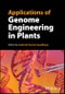 Applications of Genome Engineering in Plants. Edition No. 1 - Product Thumbnail Image