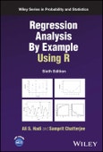 Regression Analysis By Example Using R. Edition No. 6. Wiley Series in Probability and Statistics- Product Image