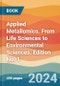 Applied Metallomics. From Life Sciences to Environmental Sciences. Edition No. 1 - Product Image
