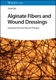 Alginate Fibers and Wound Dressings. Seaweed Derived Natural Therapy. Edition No. 1- Product Image