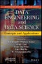 Data Engineering and Data Science. Concepts and Applications. Edition No. 1 - Product Image